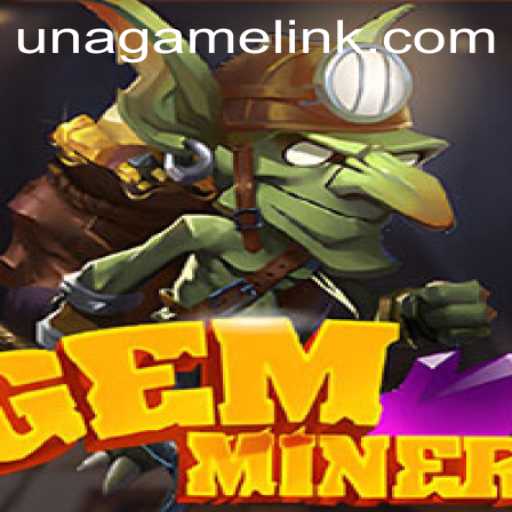 Exploring the Fascinating World of GemMiner and Una Game Login