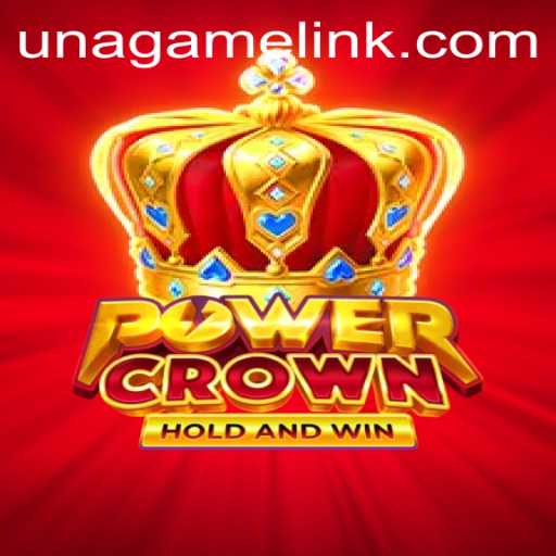 The Thrilling World of PowerCrown: A Guide to Una Game Login and Gameplay